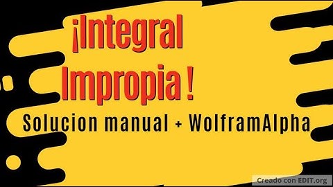Integral impropia de primera clase: solución manual mas WolframAlpha
