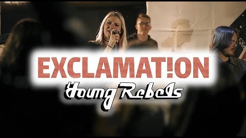 EXCLAMATION - Young Rebels [Official Video]