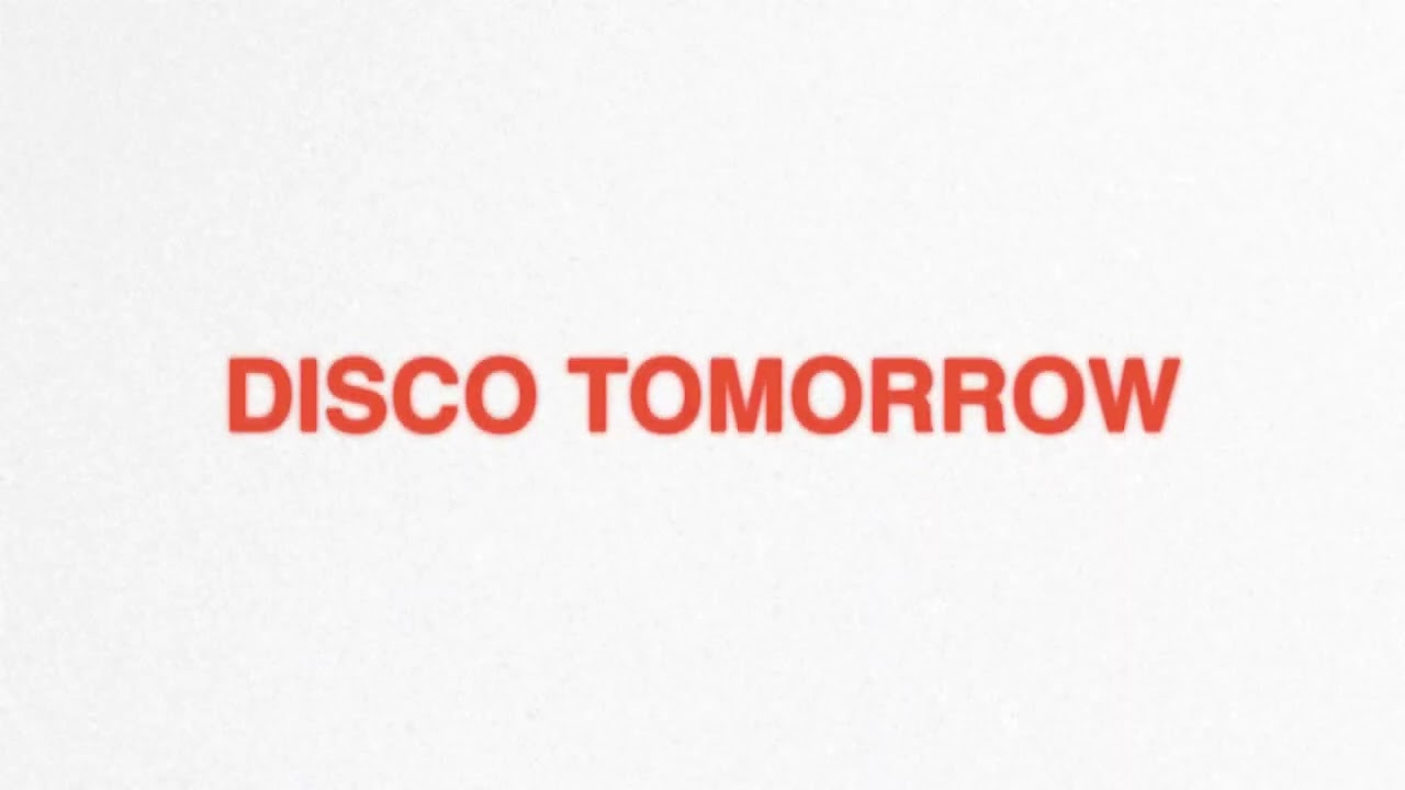Joey Valence & Brae - DISCO TOMORROW