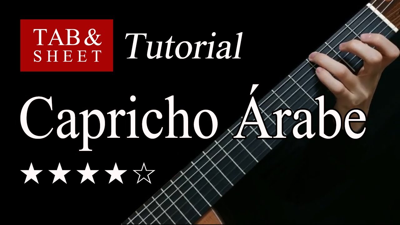 Capricho Árabe - Guitar Lesson + TAB Capricho Árabe - Guitar Lesson + TAB