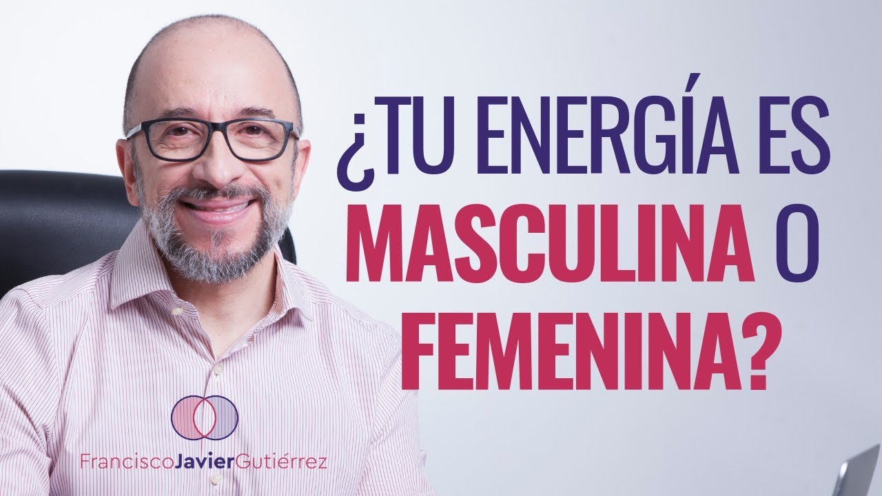 ¿Tu energía es masculina o femenina?