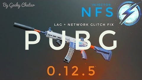 PUBG Lag Fix | Feat. NFS Injector | By k1k1s (Dev) | By Geeky Chatur
