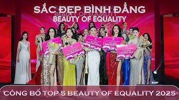 KHOẢNH KHẮC CÔNG BỐ TOP 5 BEAUTY OF EQUALITY 2025