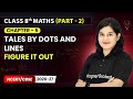 Tales by Dots and Lines - Figure it Out | Class 8th Maths (Part 2) | Chapter 5 | CBSE 2025-26