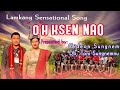 Lamkang Sensational Song OH KSEN NAO By Gidion Sungnem Db Toni Sungnennu 