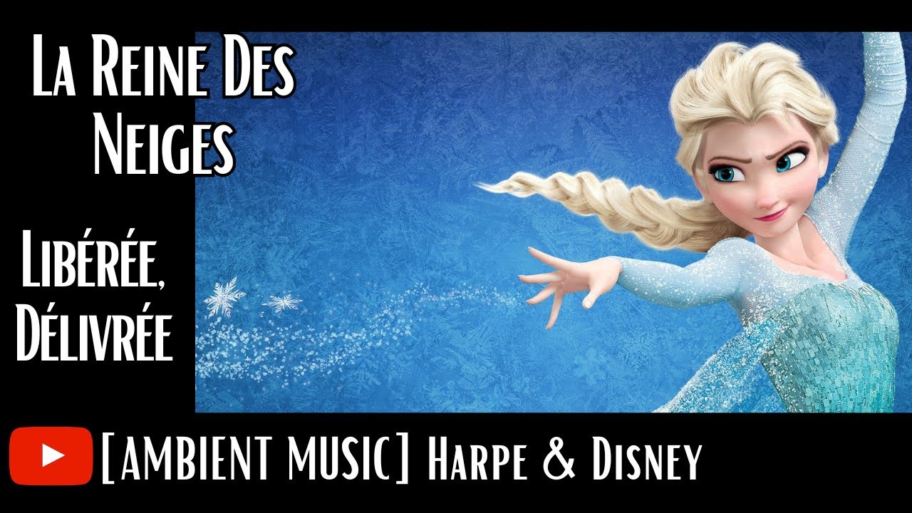 [AMBIENT MUSIC] Libérée, Délivrée l Disney l La Reine des Neiges l Harp