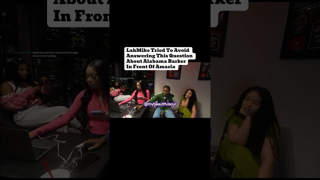 LahMike Tried To Avoid Answering This Question About Alabama Barker In Front Of Amaria