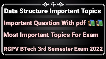 Data Structure Most Important Topics RGPV BTech CSE 3rd semester ||Data Structure Important Question