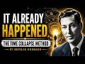 Assume It Happened Yesterday — The Time Collapse Manifestation Method | Neville Goddard