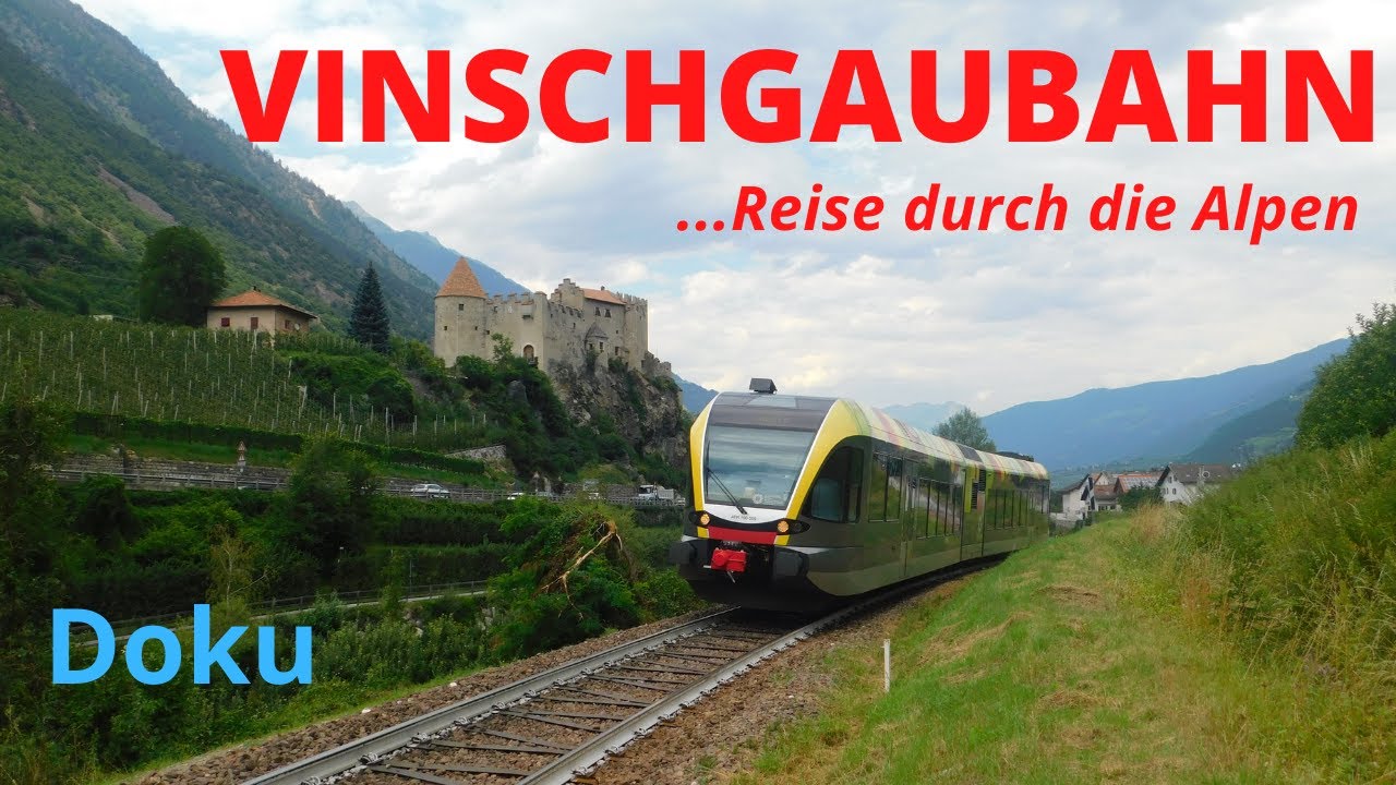 [Doku] VINSCHGAUBAHN Meran - Mals