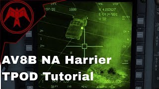 DCS Av8b Harrier TGP / TPOD Tutorial