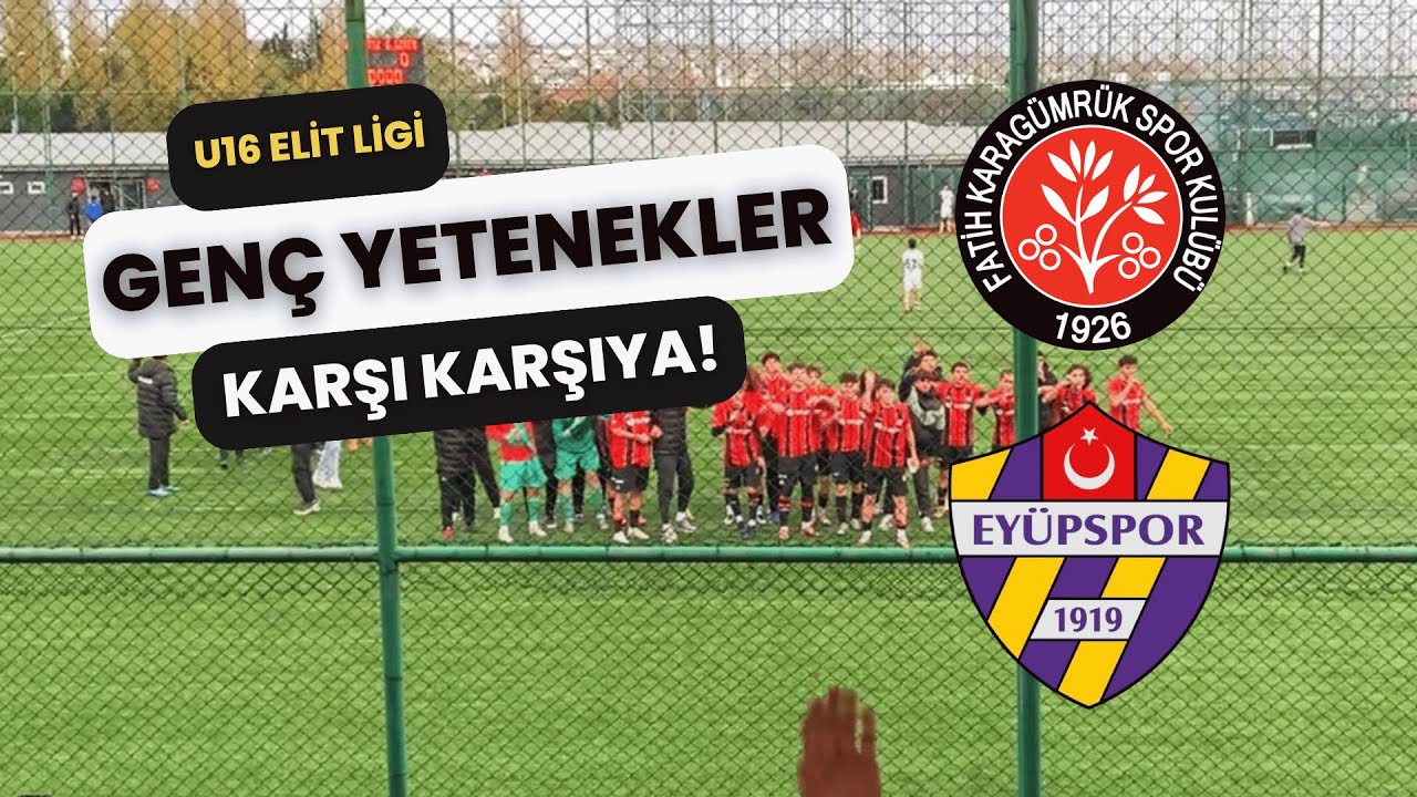 Solwie Energy Fatih Karagümrük - İkas Eyüpspor U16 Gelişim Ligi Maç Özeti