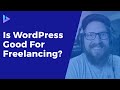 Pros and Cons of Freelancing with WordPress