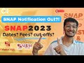 SNAP Notification out 2023 | Dates Fees Cutoffs | New Batch | How to Prepare | Crack Every Test