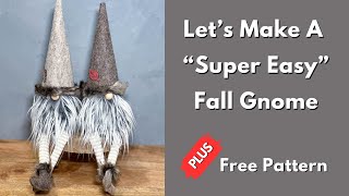 Make An Easy Fall Gnome Diy With A Free Cone Gnome Pattern No Sew