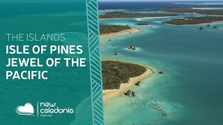 Isle of Pines, the "Jewel of the Pacific" in New Caledonia