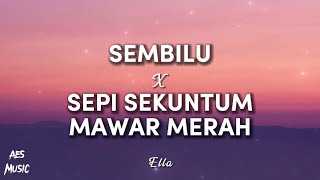 Sembilu, Sepi Sekuntum Mawar Merah - Ella (Lirik)