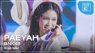 BNK48 Paeyah - Kiss Me! @ BNK48 16th SINGLE “Kiss Me!” FIRST PERFORMANCE [Fancam 4K 60p] 240222