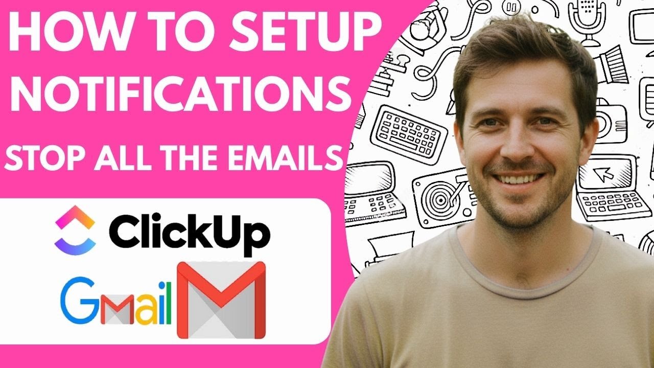 How to Setup Clickup Notifications and Stop All the Emails Full 2026 ...