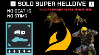 HELLDIVERS 2 Solo no stim/death superhelldive vs bugs. Launch ICBM. WASP Launcher!
