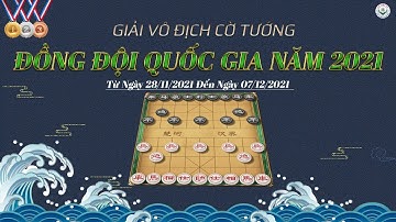 [Live] Trực tiếp  Giải vô địch cờ tướng đồng đội toàn quốc!! Ván 5-9 cờ nhanh.
