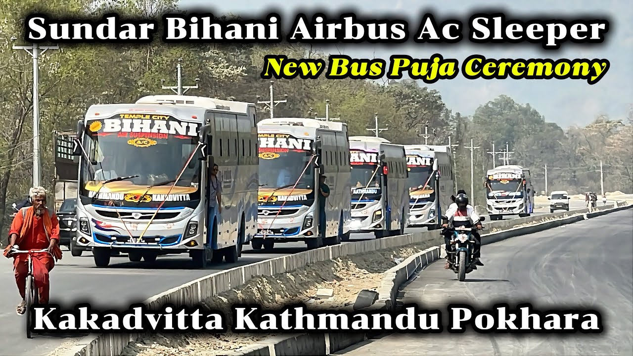 𝐒𝐮𝐧𝐝𝐚𝐫 𝐁𝐢𝐡𝐚𝐧𝐢 𝐀𝐢𝐫𝐛𝐮𝐬 𝐀𝐜 𝐒𝐥𝐞𝐞𝐩𝐞𝐫 𝐥 𝐊𝐚𝐤𝐚𝐝𝐯𝐢𝐭𝐭𝐚 𝐊𝐚𝐭𝐡𝐦𝐚𝐧𝐝𝐮 𝐏𝐨𝐤𝐡𝐚𝐫𝐚 𝐥 𝐏𝐮𝐣𝐚 𝐂𝐞𝐫𝐞𝐦𝐨𝐧𝐲 𝐍𝐞𝐰 𝐁𝐮𝐬 𝐥 𝐃𝐚𝐯𝐢𝐝𝐯𝐥𝐨𝐠𝐬