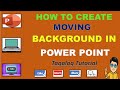 How To Create Moving Background in Power Point Presentation