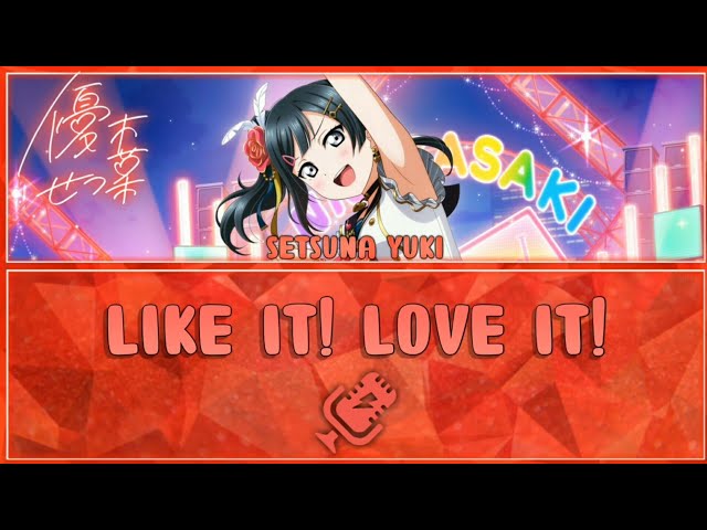 LIKE IT! LOVE IT! - Setsuna Yuki [FULL ENG/ROM LYRICS] | Love Live! class=