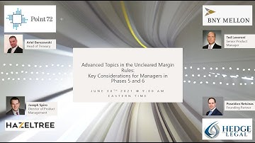 Uncleared Margin Rules - Advanced Topics for Managers in Phases 5 and 6