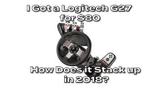 Logitech G27 in 2021 Still Worth Picking Up ? 