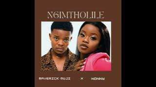 MAVERICK MUJI X NONNY - NGIMTHOLILE