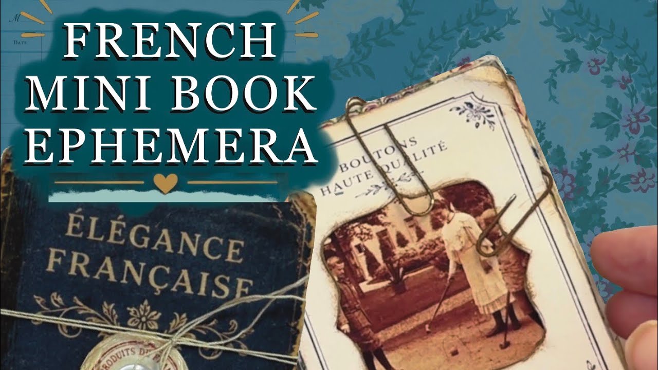 Vintage French Ephemera | Easy French Junk Journal Ideas | Junk