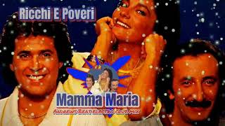 Ricchi E Poveri - Mamma Maria (Andrews Beat electro club mix 2023). A remix of the 1982 song.