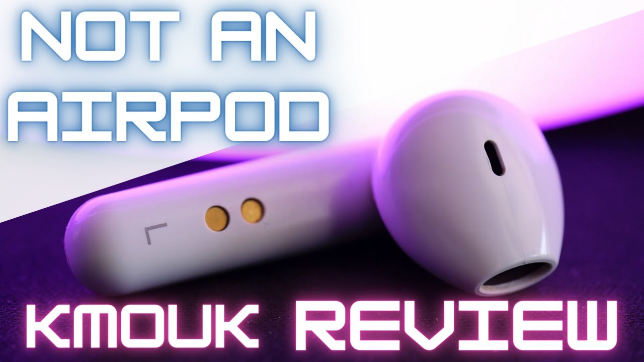 KMOUK Earbuds Review | NOT Airpod 