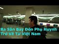 Vlog 86 | Ra Sân Bay Đón Phụ Huynh Trở Về Từ Việt Nam