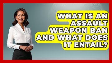 What Is An Assault Weapon Ban And What Does It Entail? - Learn About Libertarianism