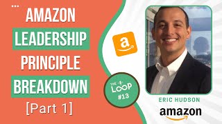 Amazon Leadership Principle Breakdown [Part 1, with an ex-Amazon Bar Raiser]