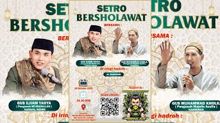 Download Lagu ** SETRO BERSHOLAWAT BERSAMA  GUS ILHAM YAHA  DAN  GUS MUHAMMAD KHOLIL / / AL - MUAZZAM MP3