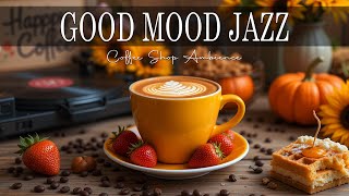 Good Mood Jazz ☕ Bossa Nova instrumental for Holiday, Studying and Great Moods