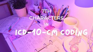 Seventh Characters in ICD-10-CM Coding