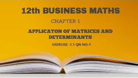 12th Business maths| 2 mark | chapter1| Applications of matrices & determinants| Ex 1.1-1(i,ii,iii)|