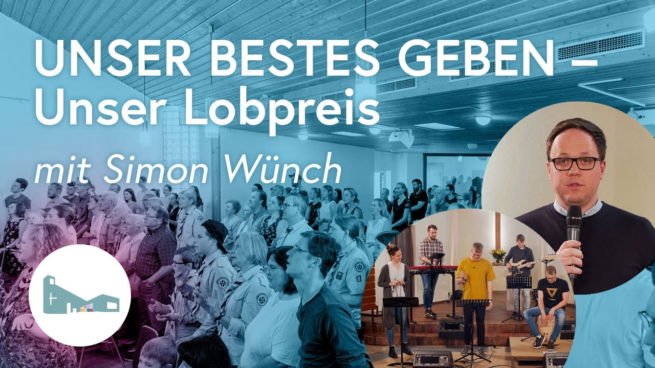 UNSER BESTES GEBEN - Unser Lobpreis