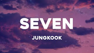 Jungkook - Seven (Lyrics)