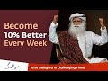 Become 10% Better Than Before Every Week 🙏 With Sadhguru in Challenging Times - 01 Apr