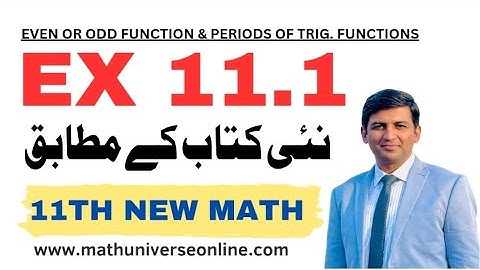 11th Class New Math Exercise 11.1 | Even or Odd functions ||Periods of trigonometric functions