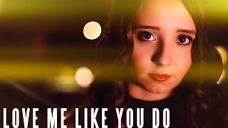 Love Me Like You Do - Ellie Goulding | Ali Brustofski Cover (Music Video)