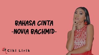 Novia Bachmid - Bahasa Cinta | Lirik Lagu