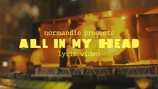 Normandie - All In My Head (Official Video)