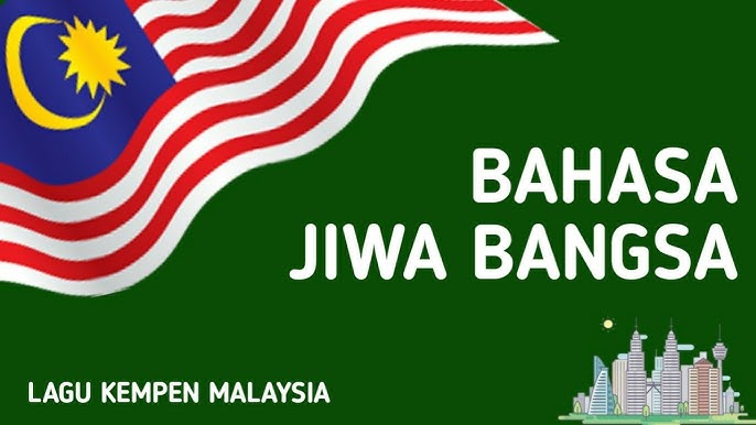 Bahasa Jiwa Bangsa Lirik : … sebagai satu negara yang membangun, kita