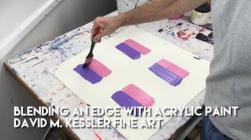 Blending an Edge with Acrylic Paint by David M. Kessler Fine Art